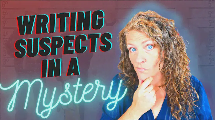 WHODUNIT?! How to Write Suspects in a Mystery Novel