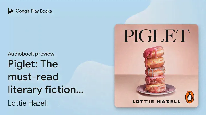Piglet by Lottie Hazell · Audiobook preview