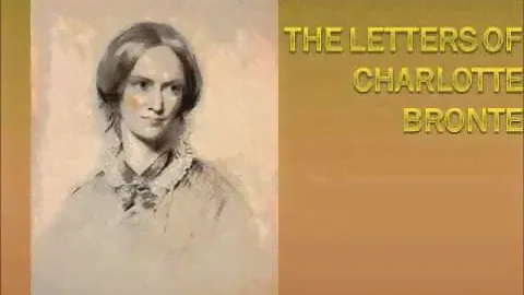The Letters of Charlotte Bronte (extract 4)